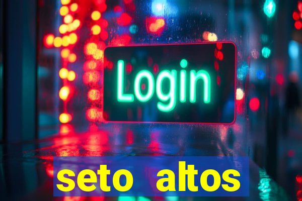seto altos parametros significado